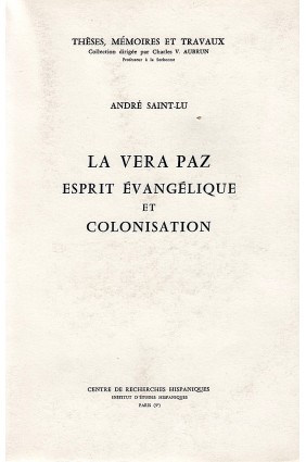 La Vera Paz, esprit évangélique et colonisation