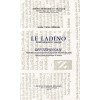 Le ladino (judéo-espagnol calque): Deutéronome, versions de Constantinople (1547) et de Ferrare (1553)