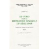 Les turcs dans la littérature espagnole du Siècle d'Or. 2 Vol.