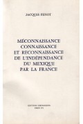 Méconnaissance, connaissance et reconnaissance de l'indépendance du Mexique par la France