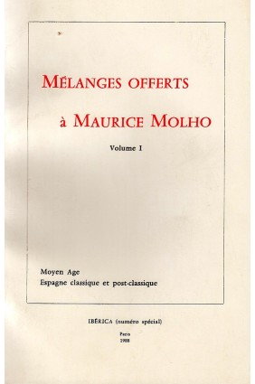 Mélanges offerts à Maurice Molho. Vol. 1: Moyen Age - Epoque classique et post-classique