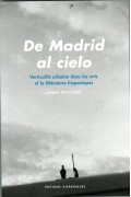 De Madrid al cielo. Verticalité urbaine dans les arts et la littérature hispaniques