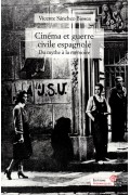 Cinéma et guerre civile espagnole. Du mythe à la mémoire