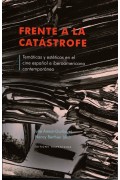 FRENTE A LA CATÁSTROFE. Temáticas y estéticas en el cine español e iberoamericano contemporáneo