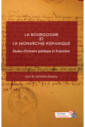 La Bourgogne et la Monarchie hispanique. Études d'histoire politique et financière