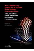 Arte, literatura y sonido en la cultura de la imagen contemporánea / Arte, literatura e som na cultura da imagem contemporânea