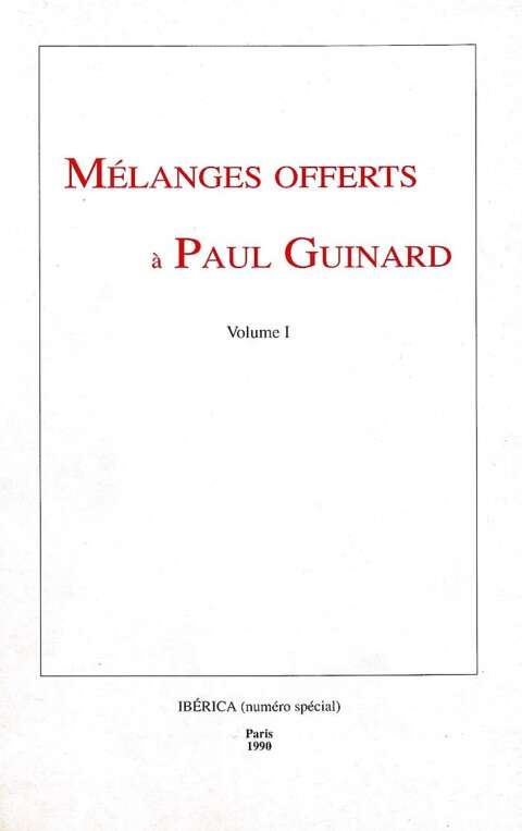 Mélanges offerts à Paul J. Guinard Vol. 1: Varia