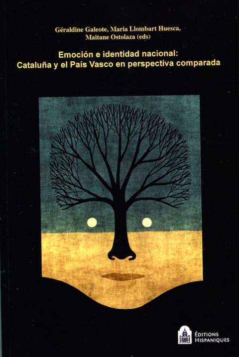 Emoción e identidad nacional : Cataluña y el País Vasco en perspectiva comparada