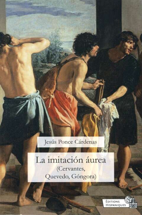 La imitación aurea (Cervantes, Quevedo, Góngora)