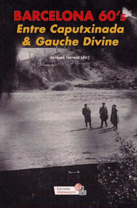 Barcelona 60's. Entre Caputxinade & Gauche Divine