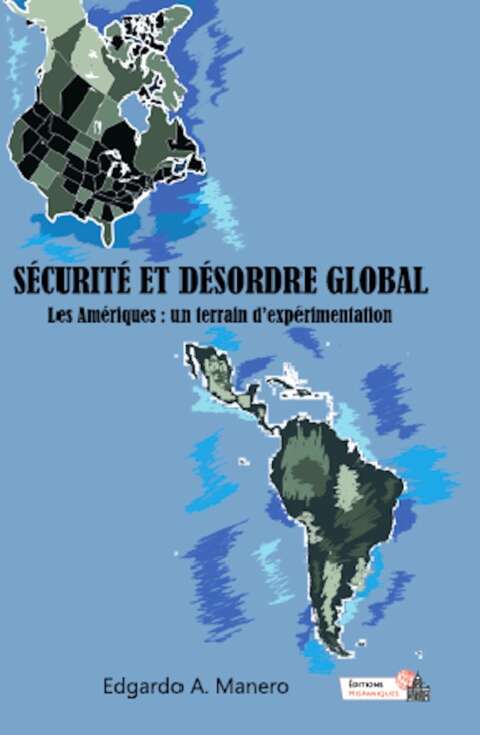 Sécurité et Désordre Global. Les Amériques: un terrain d'expérimentation