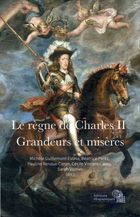 L règne de Charles II. Grandeurs et misères