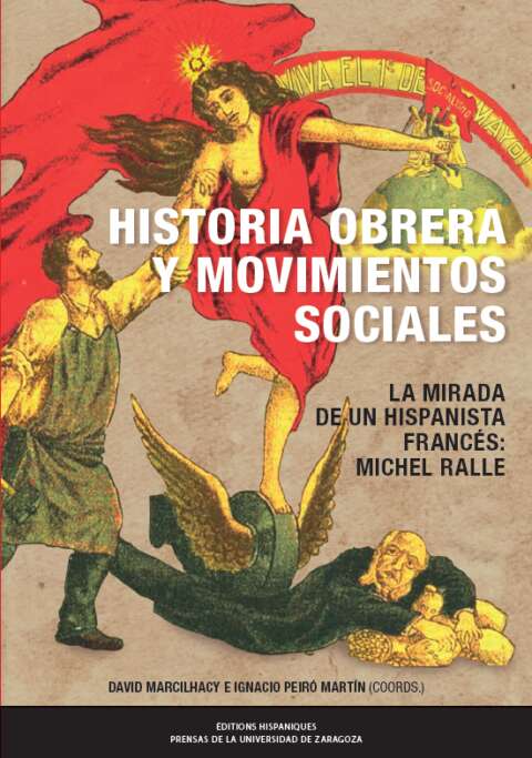 Historia obrera y movimientos sociales. La mirada de un hispanista francés: Michel Ralle